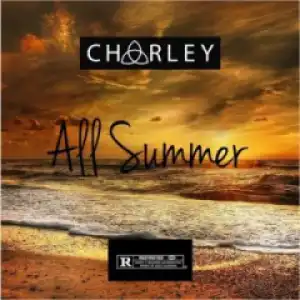 Charley - All Summer